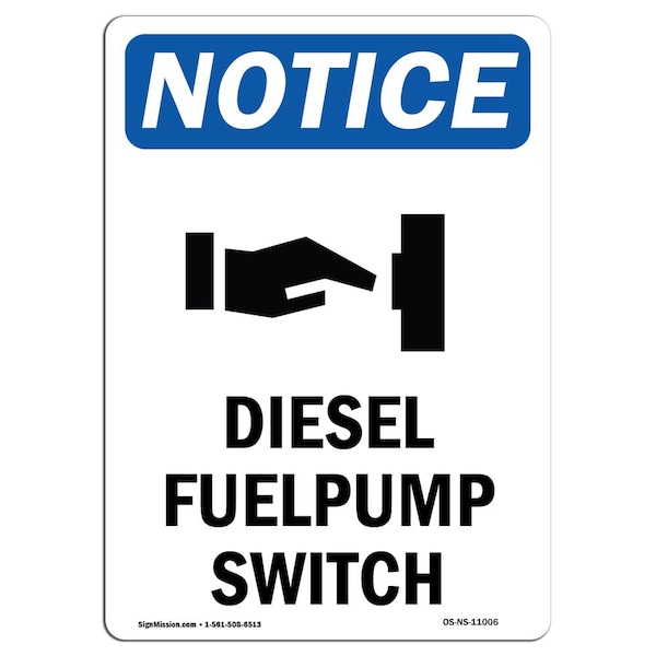 Safety Sign, OSHA Notice, 18" Height, Diesel Fuel Pump Switch Sign With Symbol, Portrait